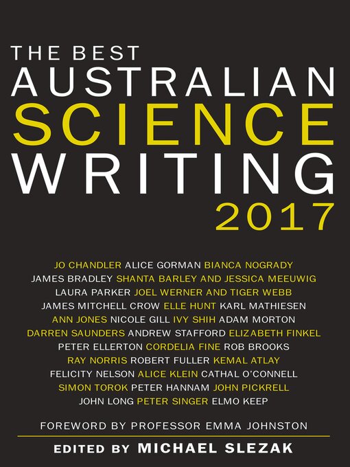 Title details for The Best Australian Science Writing 2017 by Michael Slezak - Wait list